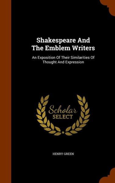 Cover for Henry Green · Shakespeare and the Emblem Writers (Hardcover Book) (2015)