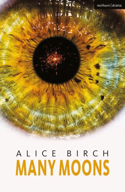 Cover for Birch, Alice (Author) · Many Moons - Modern Plays (Pocketbok) (2022)