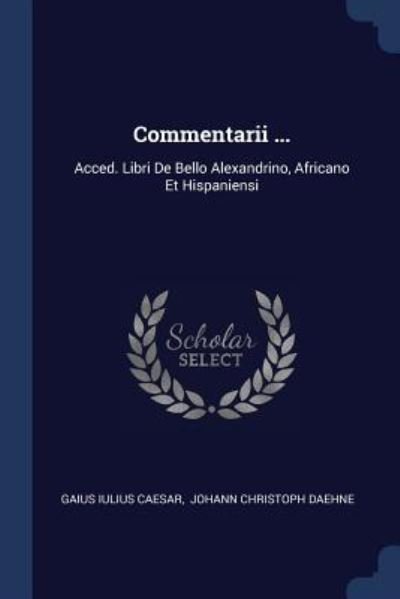 Cover for Gaius Iulius Caesar · Commentarii ... (Paperback Book) (2018)