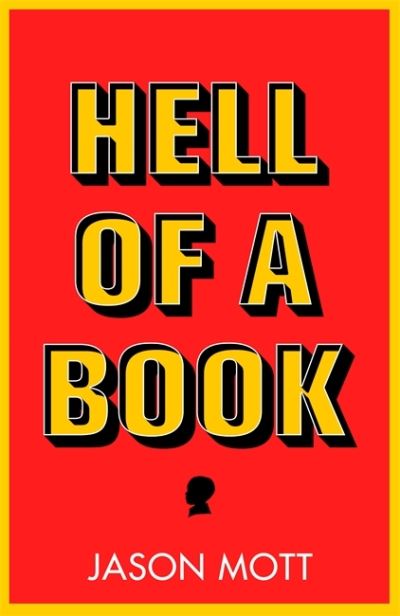 Cover for Jason Mott · Hell of a Book: WINNER of the National Book Award for Fiction (Hardcover Book) (2021)