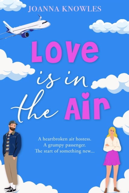 Cover for Joanna Knowles · Love is in the Air: The perfect romance to curl up with (Paperback Book) (2023)