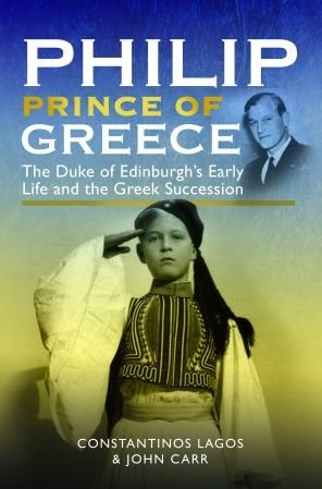 Cover for John Carr · Philip, Prince of Greece: The Duke of Edinburgh's Early Life and the Greek Succession (Paperback Bog) (2023)