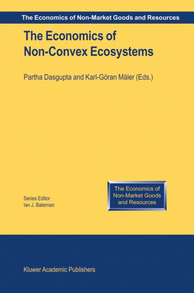 Cover for Partha Dasgupta · The Economics of Non-Convex Ecosystems - The Economics of Non-Market Goods and Resources (Taschenbuch) [2004 edition] (2004)