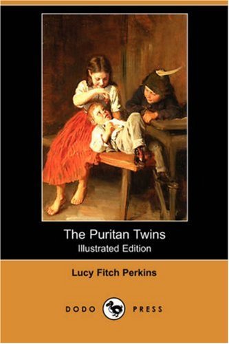 Cover for Lucy Fitch Perkins · The Puritan Twins (Illustrated Edition) (Dodo Press) (Pocketbok) [Illustrated edition] (2007)