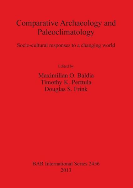 Cover for Maximilian Baldia · Comparative archaeology and paleoclimatology (Book) (2013)