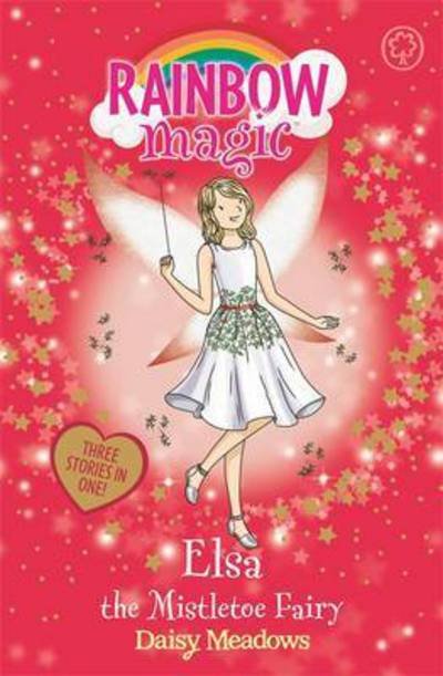 Cover for Daisy Meadows · Rainbow Magic: Elsa the Mistletoe Fairy: Special - Rainbow Magic (Taschenbuch) (2016)