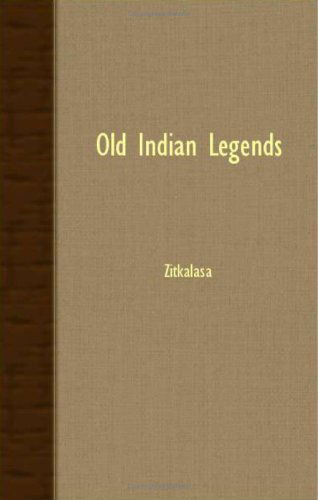 Cover for Zitkala-sa · Old Indian Legends (Paperback Book) (2007)