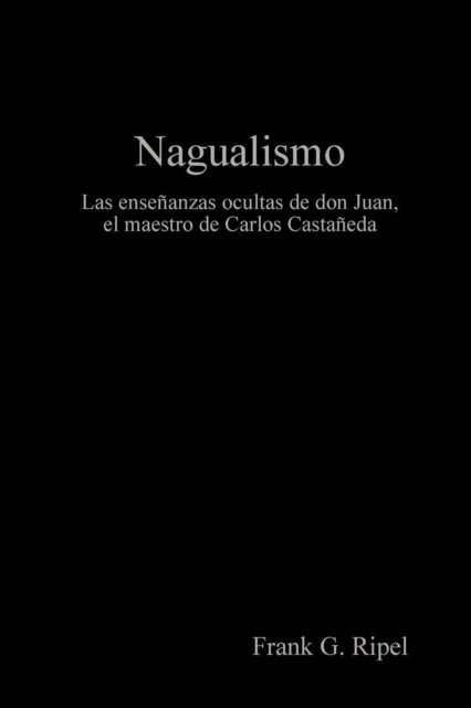 Cover for Ripel Frank G · Nagualismo (Paperback Book) (2010)