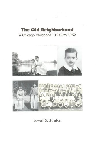 Lowell Streiker · The Old Neighborhood: Memories of a Chicago Childhood--1942 to 1952 (Taschenbuch) (2005)