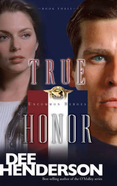 Cover for Dee Henderson · True Honor #3 (Repkg / REV) (Paperback Book) (2005)