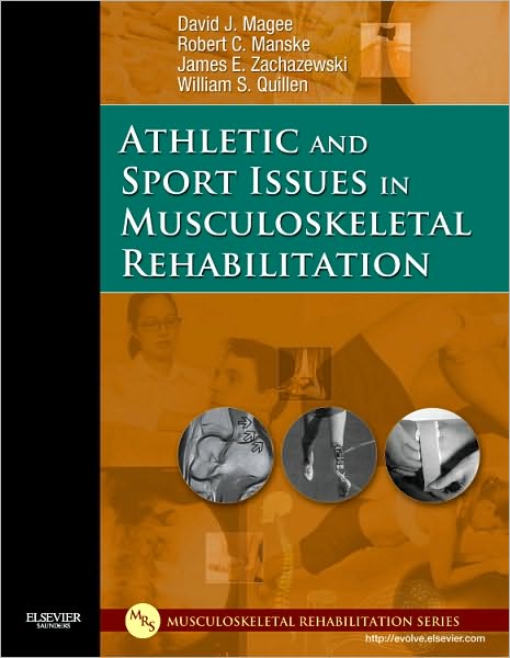 Cover for Magee, David J. (Professor  &lt;br&gt;Department of Physical Therapy&lt;br&gt;Faculty of Rehabilitation Medicine&lt;br&gt;University of Alberta&lt;br&gt;Edmonton, Alberta, Canada) · Athletic and Sport Issues in Musculoskeletal Rehabilitation (Hardcover Book) (2010)