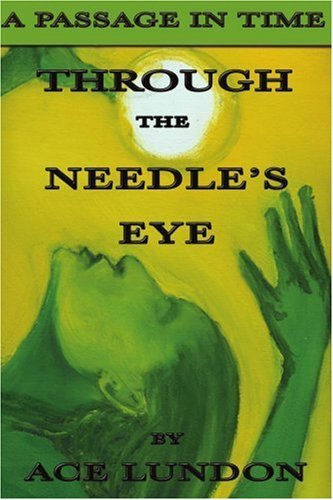 Cover for Ace Lundon · Through the Needle's Eye / the Legend of the Planet Itnava (Paperback Book) (2006)
