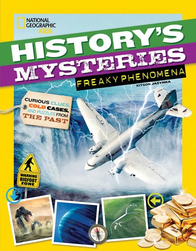 Cover for National Geographic Kids · History's Mysteries: Freaky Phenomena: Curious Clues, Cold Cases, and Puzzles from the Past (Paperback Book) (2018)