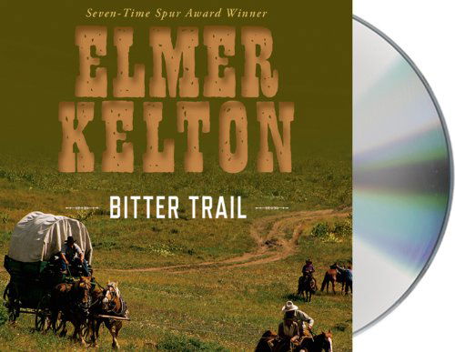 Cover for Elmer Kelton · Bitter Trail (Hörbok (CD)) [Unabridged edition] (2014)