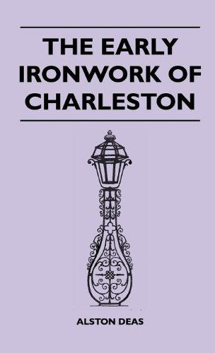 Cover for Alston Deas · The Early Ironwork of Charleston (Hardcover Book) (2010)