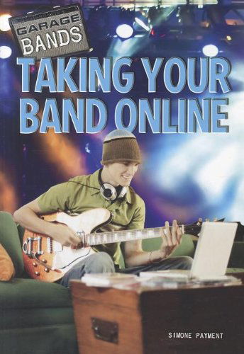 Cover for Simone Payment · Taking Your Band Online (Garage Bands) (Paperback Book) (2011)