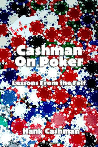 Cover for Hank Cashman · Cashman on Poker: Lessons from the Felt (Paperback Book) (2009)