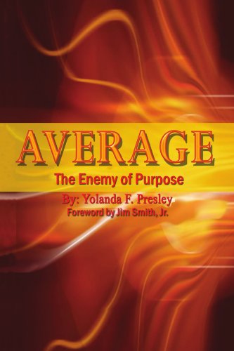 Cover for Yolanda F Presley · ''average'' the Enemy of Purpose (Paperback Book) (2010)