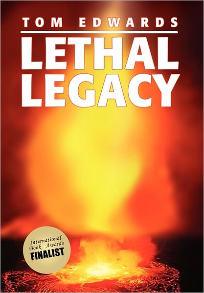 Cover for Tom Edwards · Lethal Legacy (Hardcover Book) (2010)