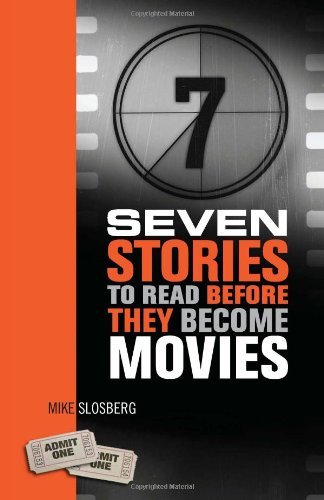 Cover for Mike Slosberg · Seven Stories to Read Before They Become Movies (Hardcover Book) (2011)