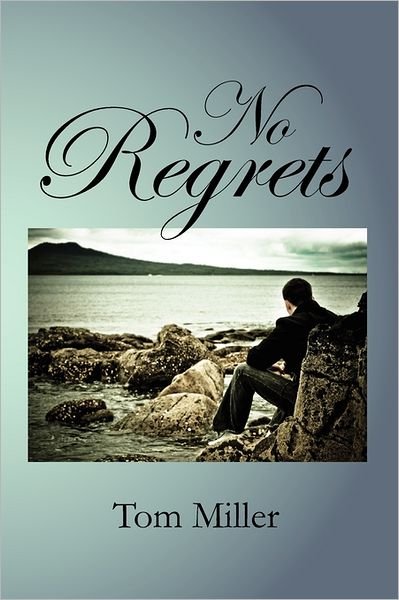 Cover for Tom Miller · No Regrets (Paperback Bog) (2011)