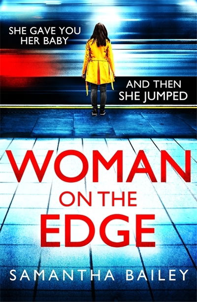 Cover for Samantha M. Bailey · Woman on the Edge: An absolutely addictive psychological thriller with a jaw-dropping twist (Paperback Book) (2019)