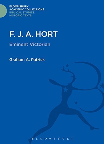 Cover for Graham Patrick · F. J. A. Hort: Eminent Victorian - Bloomsbury Academic Collections: Biblical Studies (Inbunden Bok) (2015)