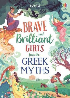 Cover for Rosie Dickins · Tales of Brave and Brilliant Girls from the Greek Myths - Illustrated Story Collections (Hardcover bog) (2022)