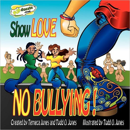 Cover for Funducate Llc · Show Love... No Bullying (Paperback Bog) [Lrg edition] (2012)