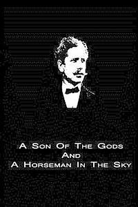 Cover for Ambrose Bierce · A Son of the Gods and a Horseman in the Sky (Taschenbuch) (2012)