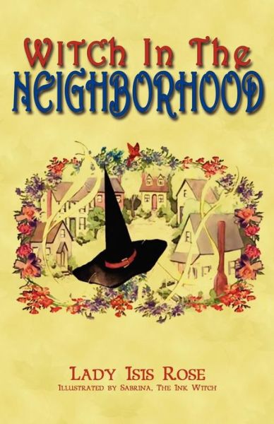 Cover for Lady Isis Rose · Witch in the Neighborhood (Paperback Book) (2012)