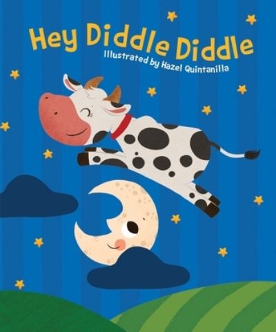 Cover for Hazel Quintanilla · Hey Diddle Diddle (Book) (2018)