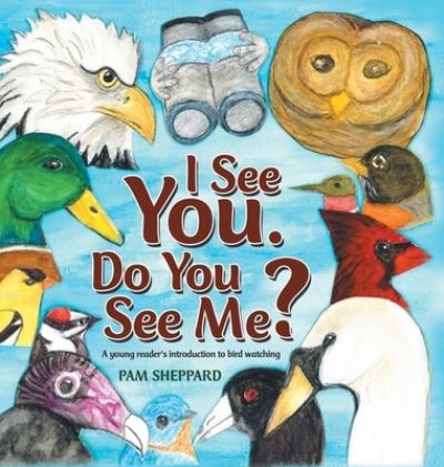 Cover for Pam Sheppard · I See You. Do You See Me? (Hardcover Book) (2020)