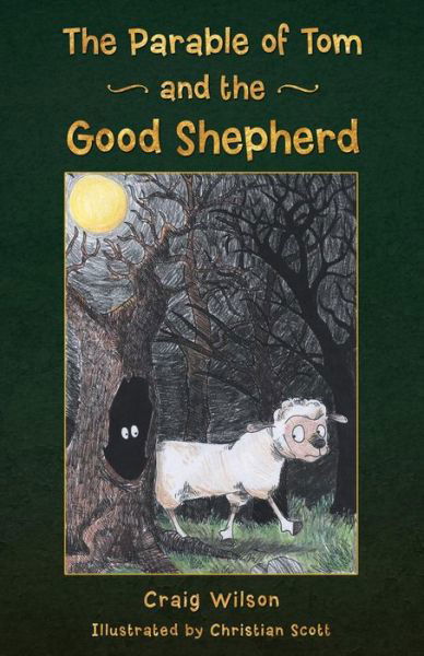Cover for Craig Wilson · The Parable of Tom and the Good Shepherd (Paperback Book) (2014)
