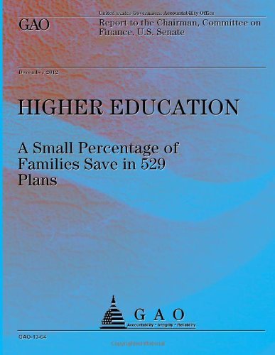 Cover for Government Accountability Office · Higher Education: a Small Percentage of Families Save in 529 Plans (Taschenbuch) (2013)
