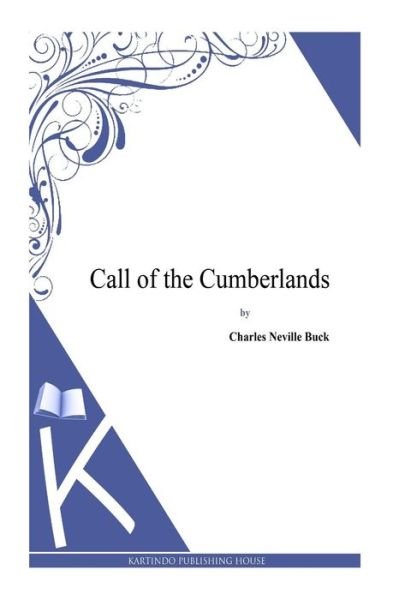 Cover for Charles Neville Buck · Call of the Cumberlands (Paperback Bog) (2014)