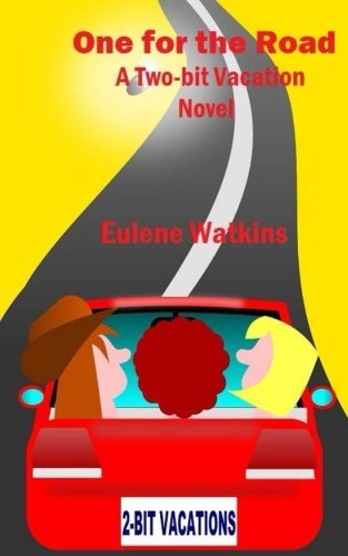 Cover for Eulene Watkins · One for the Road: a Two-bit Vacation Novel (Paperback Bog) [One for the Road edition] (2014)
