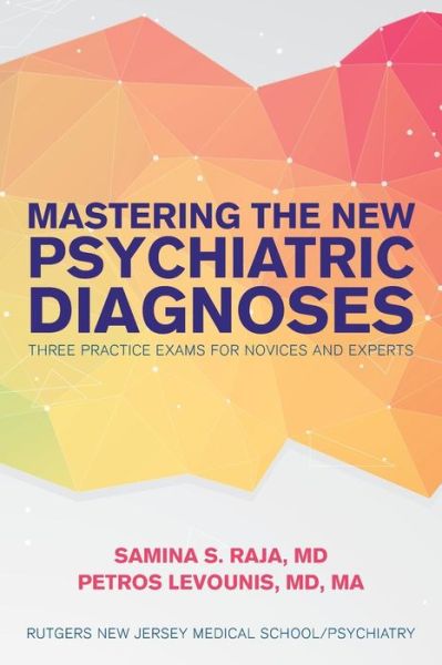 Cover for Levounis, Md Ma, Petros · Mastering the New Psychiatric Diagnoses: Three Practice Exams for Novices and Experts (Paperback Bog) (2014)