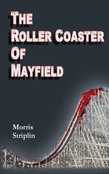 Cover for Morris L Striplin · Rollercoaster of Mayfield (Paperback Book) (2015)