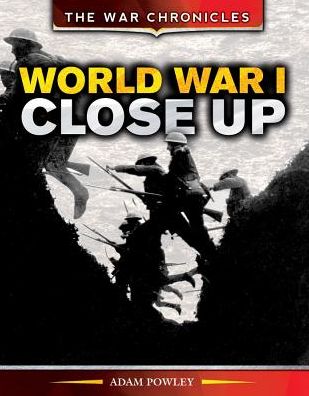 Cover for Adam Powley · World War I Close Up (Hardcover Book) (2015)