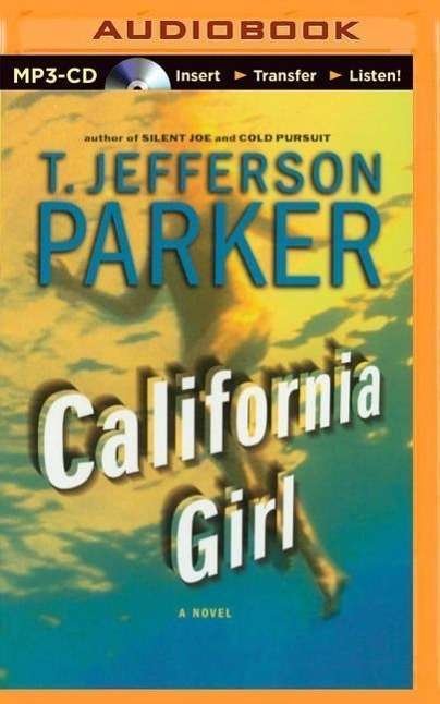 California Girl - T Jefferson Parker - Ljudbok - Brilliance Audio - 9781501232640 - 27 januari 2015