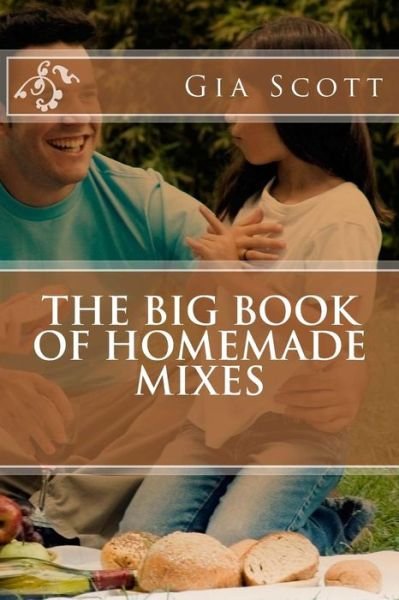 Cover for Gia Scott · The Big Book of Homemade Mixes (Paperback Book) (2014)