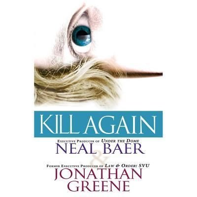 Kill Again - Neal Baer - Musik - Blackstone Audiobooks - 9781504608640 - 30. juni 2015