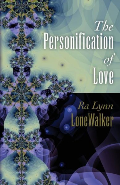 Cover for Ralynn Lonewalker · The Personification of Love: (Previously Published As Shades of Gray) (Paperback Book) (2014)