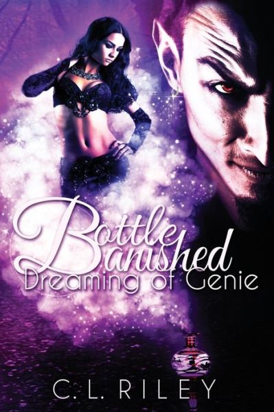 Cover for C L Riley · Bottle Banished: Dreaming of Genie (Paperback Book) (2015)