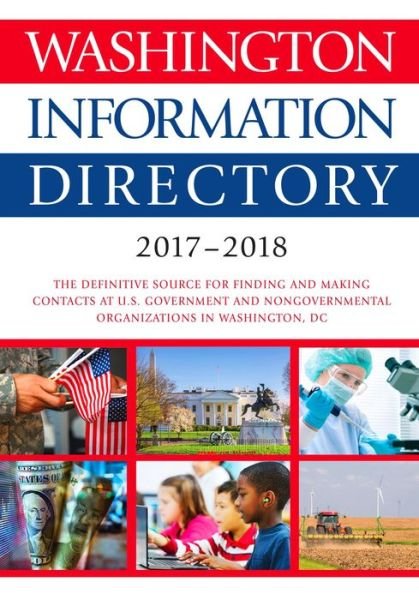 Washington Information Directory 2017-2018 - CQ Press - Bøker - SAGE Publications Inc - 9781506365640 - 5. oktober 2017