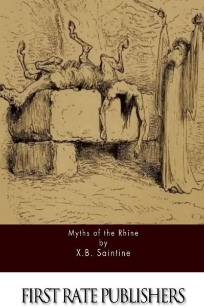Cover for X B Saintine · Myths of the Rhine (Paperback Bog) (2015)