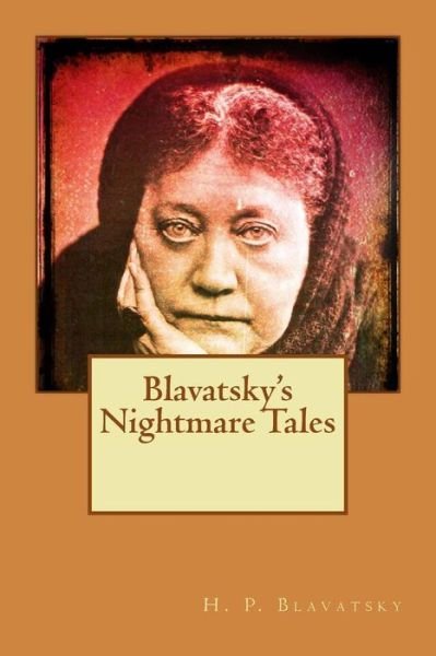 Cover for H P Blavatsky · Blavatsky's Nightmare Tales (Paperback Book) (2015)