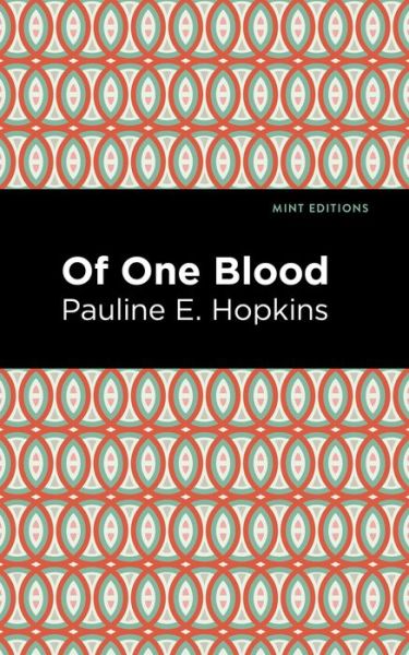 Cover for Pauline E. Hpokins · Of One Blood - Mint Editions (Hardcover Book) (2021)