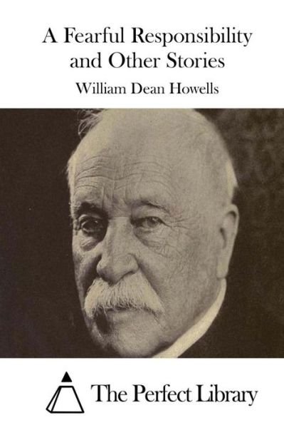 Cover for William Dean Howells · A Fearful Responsibility and Other Stories (Taschenbuch) (2015)